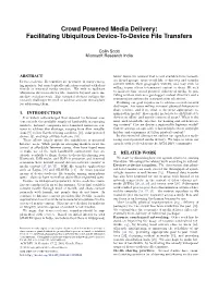 Crowd Powered Media Delivery: Facilitating Ubiquitous Device-To-Device File Transfers