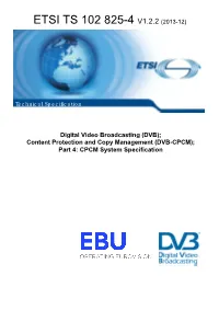 DVB); Content Protection and Copy Management (DVB-CPCM); Part 4: CPCM System Specification