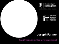 Joseph Palmer Clostridium in the Environment What Is Clostridium?