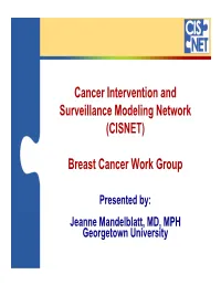 Cancer Intervention and Surveillance Modeling Network (CISNET)