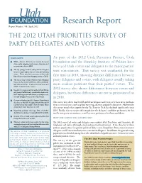 Research Report Report Number 708, April 2012 the 2012 Utah Priorities Survey of Party Delegates and Voters
