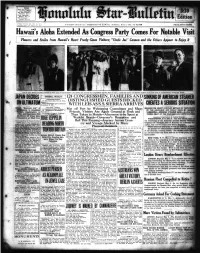 Erisended As Coigress Party Go .For Vi Flowers and Smiles from Hawaii's Heart Freely Given Visitors; "Uncle Joe ' Cannon and the Others Appear to Enjoy It