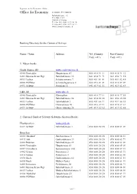 Banking Directory for the Canton of Schwyz Name / Town Address Tel. (Country Code +41) Fa