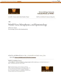 World View, Metaphysics, and Epistemology William W