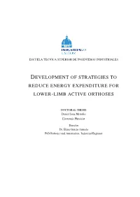 Development of Strategies to Reduce Energy Expenditure for Lower-Limb Active Or- Thoses Author: Daniel Sanz Merodio Advisor: Dr