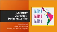 Diversity Dialogues: Defining Latinx