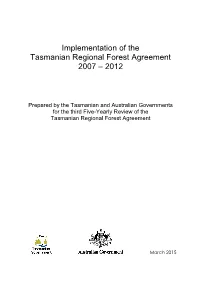 Implementation of the Tasmanian Regional Forest Agreement 2007 – 2012