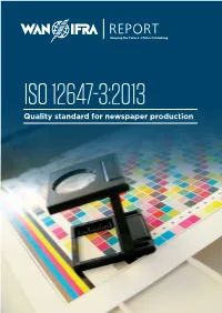 ISO 12647-3:2013 Quality Standard for Newspaper Production WAN-IFRA Tablet App Read the Report on Tablet!
