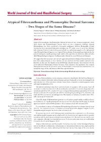Atypical Fibroxanthoma and Pleomorphic Dermal Sarcoma - Two Stages of the Same Disease?