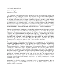 The Making of Byzantinism Dimiter G. Angelov Harvard University the Foundations of Byzantine Studies Were Laid During the Age Of