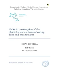 Hedonic Interruption of the Physiological Controls of Eating: Sites and Mechanisms