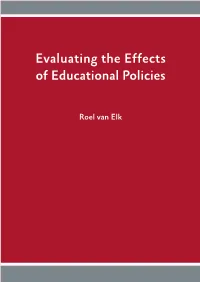 Evaluating the Effects of Educational Policies – Roel Van Elk Evaluating the Effects of Educational Policies