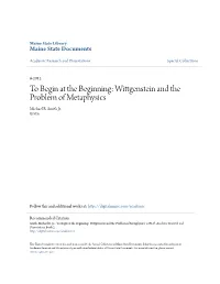To Begin at the Beginning: Wittgenstein and the Problem of Metaphysics Michael R