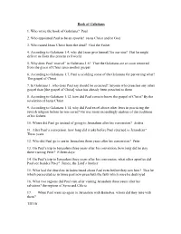 Book of Galatians 1. Who Wrote the Book of Galatians? Paul 2. Who Appointed Paul to Be an Apostle? Jesus Christ And/Or God 3