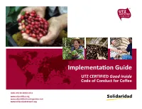 Implementation Guide UTZ CERTIFIED Good Inside Code of Conduct for Coﬀee