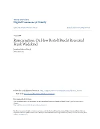Or, How Bertolt Brecht Recreated Frank Wedekind Jonathan Robert Glass Jr Trinity University