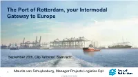 The Port of Rotterdam, Your Intermodal Gateway to Europe