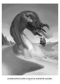 ALTERNATIVE FASTPLAY MANUAL for DUNE (D10) RPG (Version: 1.0) INTRODUCTION