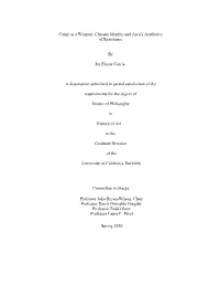 Chicano Identity and Asco's Aesthetics of Resistance by Jez Flores Garcia a Dissertation Submitted in Partial