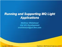 Running and Supporting MQ Light Applications
