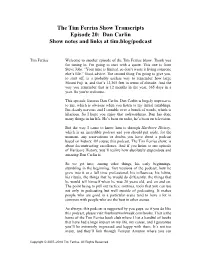 The Tim Ferriss Show Transcripts Episode 20: Dan Carlin Show Notes and Links at Tim.Blog/Podcast
