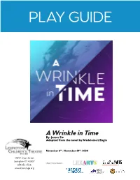 A Wrinkle in Time By: James Sie Adapted from the Novel by Madeleine L’Engle