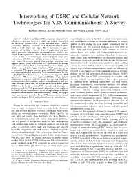 Interworking of DSRC and Cellular Network Technologies for V2X Communications: a Survey