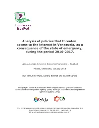 Analysis of Policies That Threaten Access to the Internet in Venezuela, As a Consequence of the State of Emergency, During the Period 2016-2017