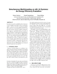 Simultaneous Multithreading on X86 64 Systems: an Energy Efﬁciency Evaluation