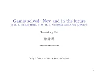 Games Solved: Now and in the Future by H