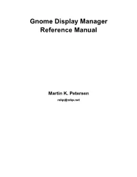 Gnome Display Manager Reference Manual
