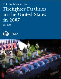 Firefighter Fatalities in the United States in 2007 June 2008 Fi R E F I G H T E R Fa T a L I T I E S I N T H E Un I T E D St a T E S I N 2007