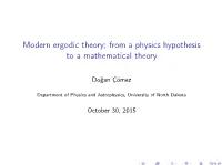 Modern Ergodic Theory; from a Physics Hypothesis to a Mathematical Theory