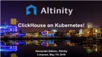 Clickhouse on Kubernetes!