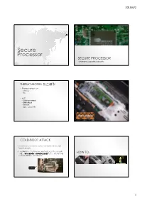 Secure Processor SECURE PROCESSOR Hardware-Supported Security