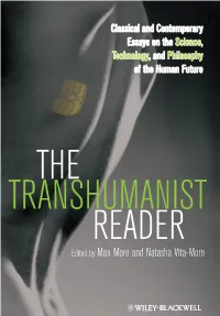 The Transhumanist Reader Is an Important, Provocative Compendium Critically Exploring the History, Philosophy, and Ethics of Transhumanism