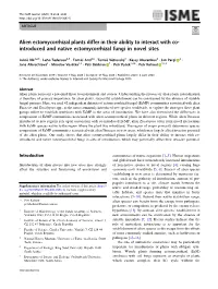 Alien Ectomycorrhizal Plants Differ in Their Ability to Interact with Co- Introduced and Native Ectomycorrhizal Fungi in Novel Sites