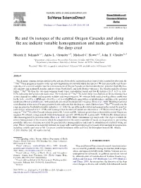 Re and Os Isotopes of the Central Oregon Cascades and Along the Arc Indicate Variable Homogenization and Maﬁc Growth in the Deep Crust