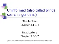 Uninformed (Also Called Blind) Search Algorithms)