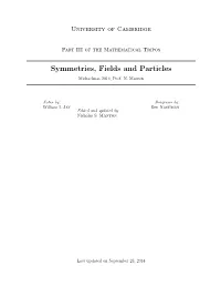 Symmetries, Fields and Particles Michaelmas 2014, Prof