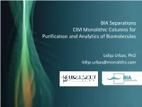 BIA Separations CIM Monolithic Columns for Purification and Analytics of Biomolecules