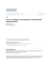 The Use of Medication in the Management of Attention-Deficit/ Hyperactive Disorder