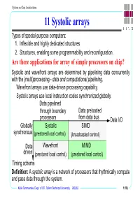 11 Systolic Arrays Types of Special-Purpose Computers: 1