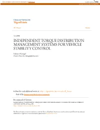 INDEPENDENT TORQUE DISTRIBUTION MANAGEMENT SYSTEMS for VEHICLE STABILITY CONTROL Indrasen Karogal Clemson University, Ikarogal@Yahoo.Com