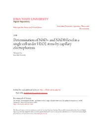 Determination of NAD+ and NADH Level in a Single Cell Under H2O2 Stress by Capillary Electrophoresis Wenjun Xie Iowa State University