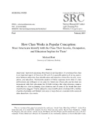 How Class Works in Popular Conception: Most Americans Identify with the Class Their Income, Occupation, and Education Implies for Them∗