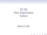 CS 241 Data Organization Ciphers