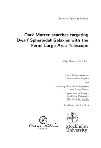 Dark Matter Searches Targeting Dwarf Spheroidal Galaxies with the Fermi Large Area Telescope