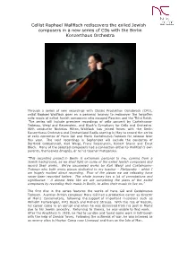 Raphael Wallfisch Rediscovers the Exiled Jewish Composers in a New Series of Cds with the Berlin Konzerthaus Orchestra