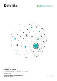 Sukuk in Focus the Necessity for Global Common Practices Deloitte Islamic Finance Insights Series Leading by Engaging
